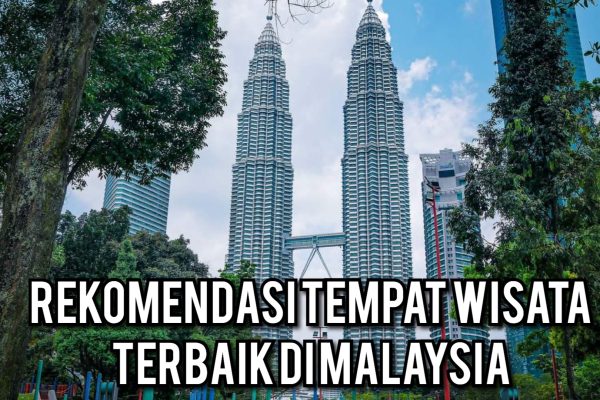 Rekomendasi Tempat Wisata Terbaik di Malaysia Img 20231222 200624