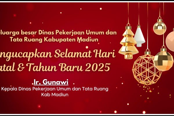 PUPR Kab Madiun Mengucapkan Selamat Natal & Tahun Baru 2025