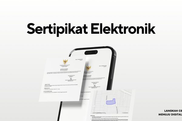 Sertipikat Elektronik, Solusi Dokumen Kepemilikan Tanah Lebih Aman dari Risiko Bencana
